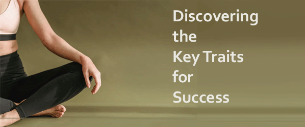 LD-1 Discovering the Key Traits for Success